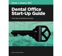 Dental Office Start-Up Guide: Your Key to Practice Success