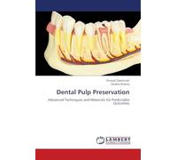 Dental Pulp Preservation: Advanced Techniques and Materials for Predictable Outcomes