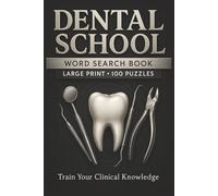 Dental School Word Search Book: Large Print Puzzle Collection with 100 Puzzles and 2000 Unique Words on Dental Anatomy, Radiology, and Pharmacology (Dental Series)