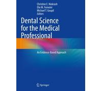 Dental Science for the Medical Professional : An Evidence-Based Approach