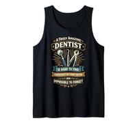 Dentist A Truly Amazing Dentist is Hard to Find Difficult to Tank Top