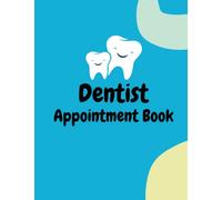 Dentist Appointment Book: Dental clients appointment planner from 6 am to10 pm, 15 minute interval, 52 weeks, Undated daily schedule organizer with Notes and contact pages