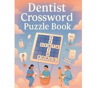 Dentist Crossword Puzzle Book: Fun Dental-Themed Brain Games for Dentists, Hygienists, Students, and Office Staff | Relaxing Word Puzzle Book for Adults