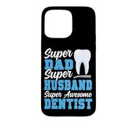 Dentist Dad Fahter Super Dad Super Husband Super Awesome Case for iPhone 15 Pro Max