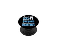 Dentist Dad Fahter Super Dad Super Husband Super Awesome PopSockets Adhesive PopGrip