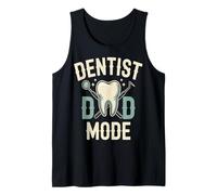 Dentist Dad Mode Funny Fathers Day Tooth Tank Top
