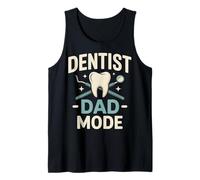 Dentist Dad Mode Funny Fathers Day Tooth Tank Top