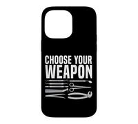 Dentist Dental Assistant Hygienist Choose Your Weapon Case for iPhone 14 Pro Max