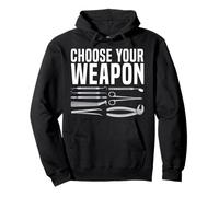 Dentist Dental Assistant Hygienist Choose Your Weapon Pullover Hoodie
