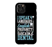 Dentist Dental Assistant Hygienist I Speak 4 Languages Case for iPhone 11 Pro