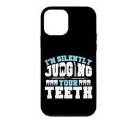 Dentist Dental Assistant Hygienist I'm Silently Judging Your Case for iPhone 12 mini