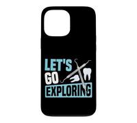 Dentist Dental Assistant Hygienist Let's Go Exploring Case for iPhone 13 Pro Max