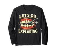 Dentist Dental Assistant Hygienist Let's Go Exploring Long Sleeve T-Shirt