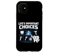 Dentist Dental Assistant Hygienist Tools Life's Important Case for iPhone 11