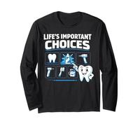 Dentist Dental Assistant Hygienist Tools Life's Important Long Sleeve T-Shirt