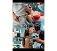 Dentist Dr. Deepthroat: In the Spotlight of Lust (2)