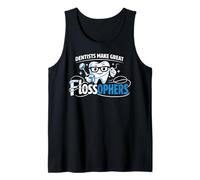 Dentist Floss Dentists Make Great Flossophers Tank Top