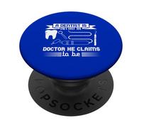 Dentist Humor Half Doctor Claim Dental Joke Funny PopSockets Adhesive PopGrip