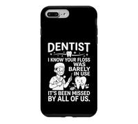 Dentist I Know Your Floss Was Barely In Use Funny Dental Art Case for iPhone 7 Plus/8 Plus