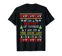 Dentist I'm On The Nice List Ugly Christmas T-Shirt