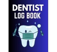 Dentist Log Book: 8.5 x 11 Inch Patient Procedure & Inventory Tracker, 140 Pages for Dental Clinics & Offices