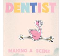 Dentist - Making A Scene [VINYL]