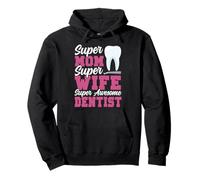 Dentist Mom Mother Super Mom Super Wife Super Awesome Pullover Hoodie