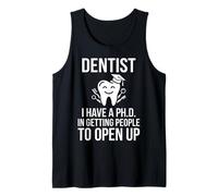 Dentist PhD Getting People to Open Up Graduate Tooth Graphic Tank Top