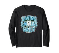 Dentist Saving Smiles Daily Dental Hygienist Long Sleeve T-Shirt
