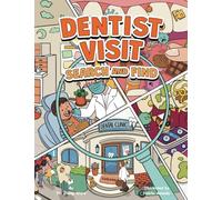 Dentist Visit Search and Find: A Fun, Educational Brushing Teeth and Dental Visit Book for Smart and Curious Kids (Search and Find Books)