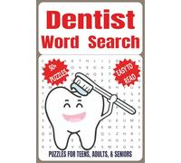 Dentist Word Search: Puzzle Book with Easy to Read Print about Dentist, Endodontist, Dental Care, and More | 6x9 inches, 50+ Puzzles | Gift for Vacations, holidays, and Leisure Times