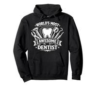 Dentist World's Most Awesome Dentist Pullover Hoodie