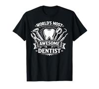 Dentist World's Most Awesome Dentist T-Shirt