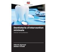 Dentisterie d'intervention minimale: Extension de la prévention
