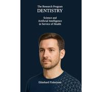 Dentistry - Dental Research Program in Service of Health: Science and Artificial Intelligence in Service of Health (Science, Knowledge Management & Artificial Intelligence)