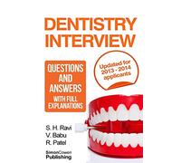 Dentistry interview questions and answers with full explanations (Includes sections on MMI and 2013 NHS changes).: The number one dentistry interview book with model answers