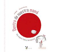 Dentro de nuestra mamá / Within our mom