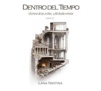 Dentro del Tiempo: Historia de los estilos y del diseño interior - Parte I