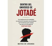 Dentro del universo de Jotadé: Una exploración de la identidad, la violencia, los secretos y las decisiones que transforman para siempre una vida en la narrativa de Santiago Díaz