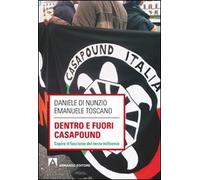 Dentro e fuori Casapound. Capire il fascismo del Terzo Millennio
