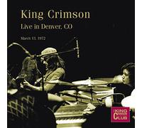 Denver 1972- K.C. Live Collectors' Club by King Crimson