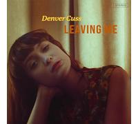 Denver Cuss – Leaving Me – 12" Vinyl Album (2024)