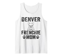 Denver Frenchie Mom Shirt French Bulldog Dog Coffee Lover Tank Top