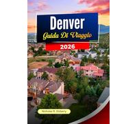 DENVER Guida turistica 2026: I migliori ristoranti, birrerie, musei ed escursioni in montagna