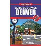DENVER Guide de voyage 2026: Combinez la sophistication urbaine avec les aventures en plein air dans les montagnes Rocheuses.