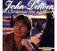 Denver, John - Christmas Like A Lullaby