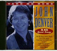 Denver, John - Take Me Home: 16 Great Songs