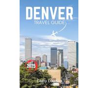 Denver Travel Guide 2025 (WanderMore Travel Guides)