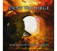 Deny The Urge - Blackbox Of Human Sorrow