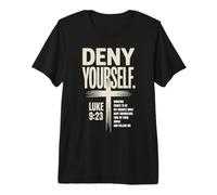 Deny Yourself Luke9:23 Christian Discipleship Premium T-Shirt